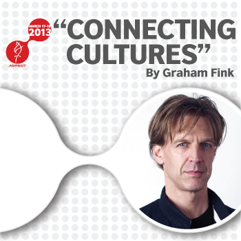 “Connecting Cultures” With Graham Fink at ADFEST 2013