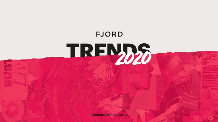 Business Reconsidered: Organisations Must Rethink their Fundamentals,  Reveals New Fjord Trends Report from Accenture Interactive