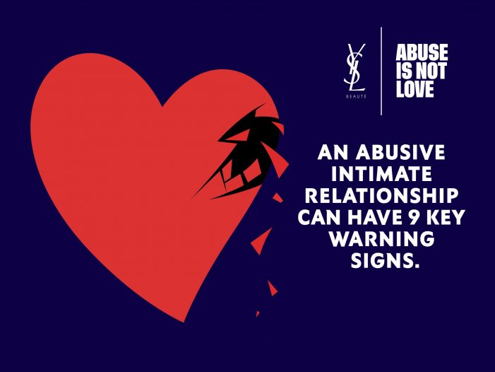BETC Etoile Rouge Accompanies YVES SAINT LAURENT BEAUTY In The International Launch Of Its Program To Fight Against Intimate Partner Violence: “Abuse Is Not Love”