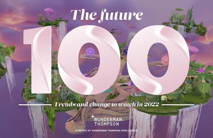 Wunderman Thompson Predicts 100 Trends That Will Define 2022