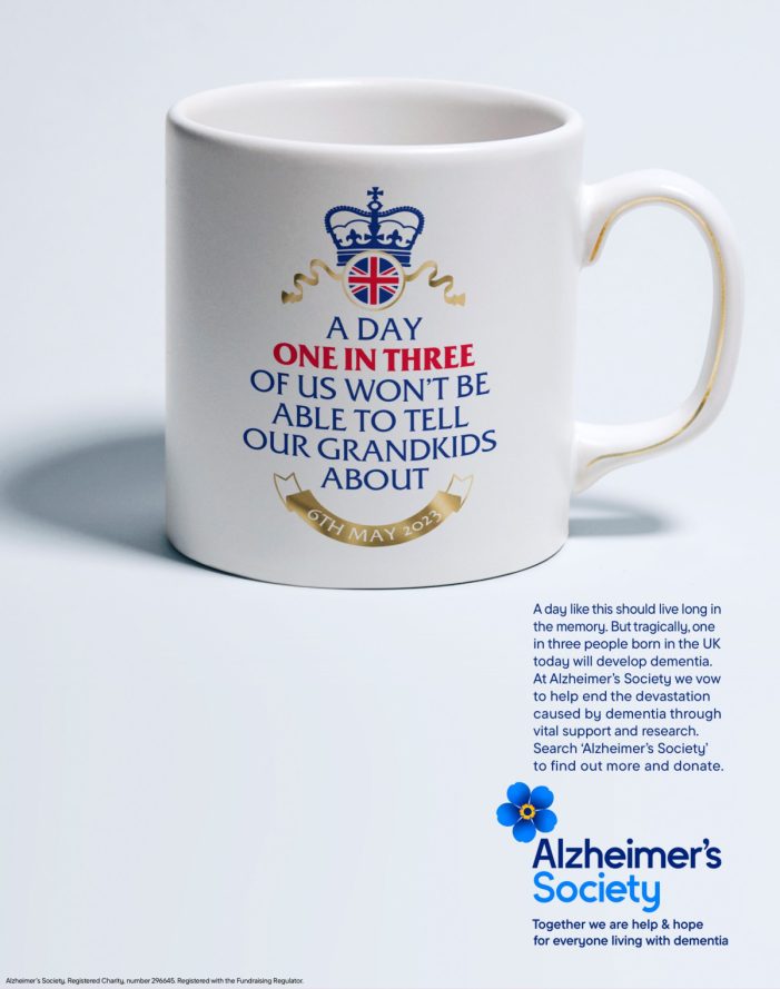 Alzheimer’s Society, with New Commercial Arts puts out tactical ‘Unmemorabilia’ ad for the Coronation to highlight statistic ‘1 in 3 people born today in the UK will develop dementia’