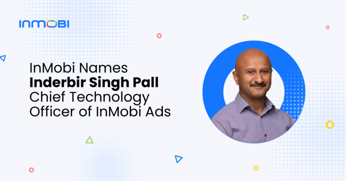 InMobi Names Inderbir Singh Pall as Chief Technology Officer of InMobi Advertising Platform