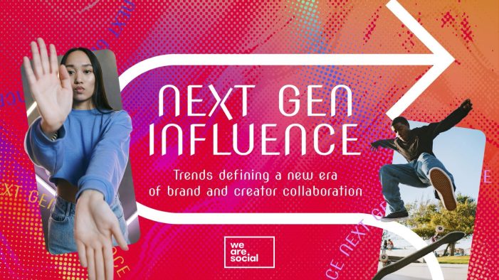 What does the next generation of influence look like? New We Are Social report identifies emerging trends – and the creators driving them