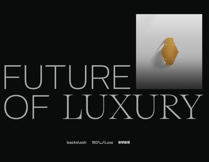 A NEW ERA FOR LUXURY: REPORT FROM BACKSLASH, 180 LUXE, AND TBWA\CULT EXAMINES THE FUTURE OF THE LUXURY INDUSTRY