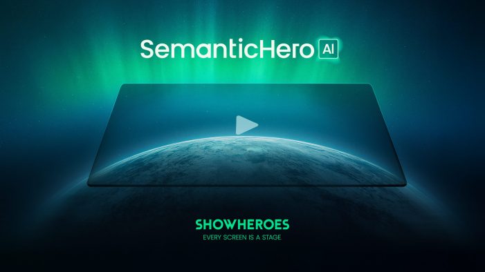 ShowHeroes Company Relaunch Unifies CTV and Online Video Under New SemanticHero AI