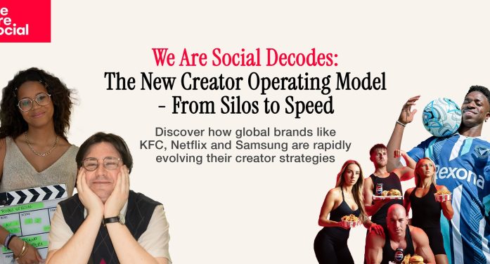 We Are Social introduces new creator marketing model to combat outdated influencer approaches